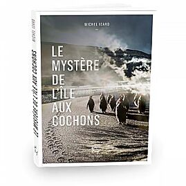 LE MYSTERE DE L ILE AUX COCHONS