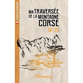 CARNET MA TRAVERSEE DE LA MONTAGNE CORSE GR 20