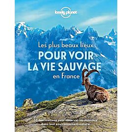 LES PLUS LIEUX POUR VOIR LA VIE SAUVAGE EN FRANCE