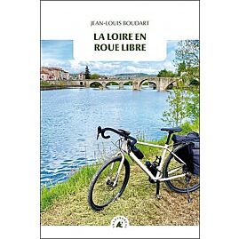 LA LOIRE EN ROUE LIBRE