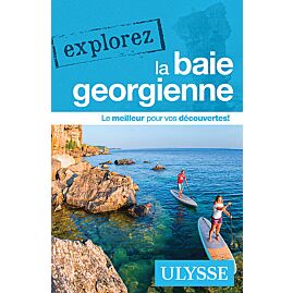 EXPLOREZ LA BAIE GEORGIENNE ULYSSE