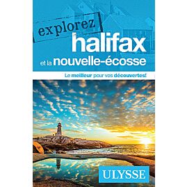 EXPLOREZ HALIFAX ET LA NOUVELLE ECOSSE ULYSSE