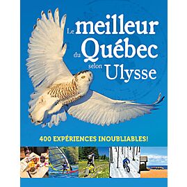 LE MEILLEUR DU QUEBEC SELON ULYSSE