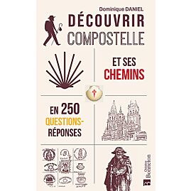 DECOUVRIR COMPOSTELLE ET SES CHEMINS