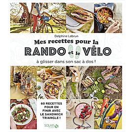 MES RECETTES POUR LA RANDO ET LE VELO