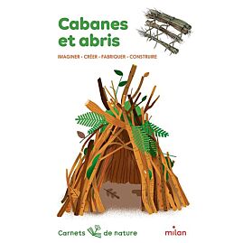 CABANES ET ABRIS CARNET NATURE