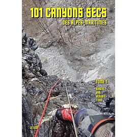 101 CANYONS SECS DES ALPES MARITIMES