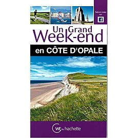 UN GRAND WEEK END EN COTE D OPALE